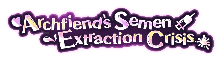 Archfiend's Semen Extraction Crisis Archfiend's Semen Extraction Crisis